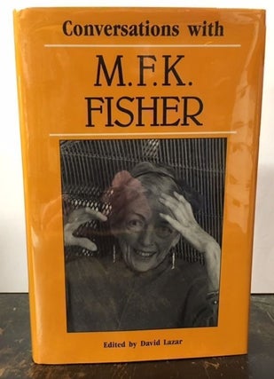Item #10116 Conversations With M. F. K. Fisher (Literary Conversations Series). David Lazar