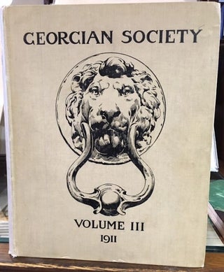 Item #10402 THE GEORGIAN SOCIETY: Records of Eighteenth-Century Domestic Architecture and...