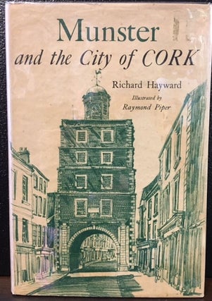 Item #10654 MUNSTER AND THE CITY OF CORK. Richard Hayward