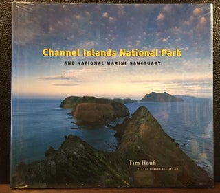 Item #10702 CHANNEL ISLANDS NATIONAL PARK AND MARINE SANCUARY. Conger Tim Hauf Beasley Jr.,...