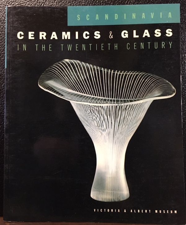 Item #10706 SCANDINAVIA: CERAMICS AND GLASS IN THE TWENTIETH CENTURY. Jennifer Hawkins Opie.
