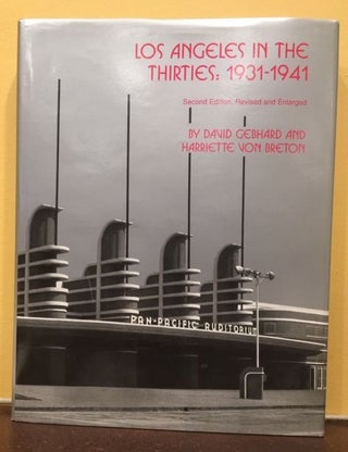 Item #10769 LOS ANGELES IN THE THIRTIES 1931-1941. David Gebhard, Harriette von Breton