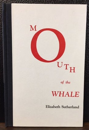 Item #10777 MOUTH OF THE WHALE. Elizabeth Sutherland