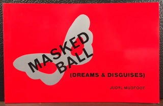 Item #10778 MASKED BALL. Judyl Mudfoot