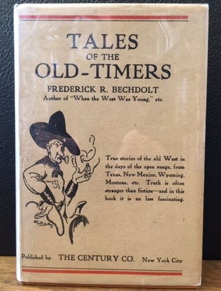 Item #10908 TALES OF THE OLD-TIMERS. Frederick R. Bechdolt