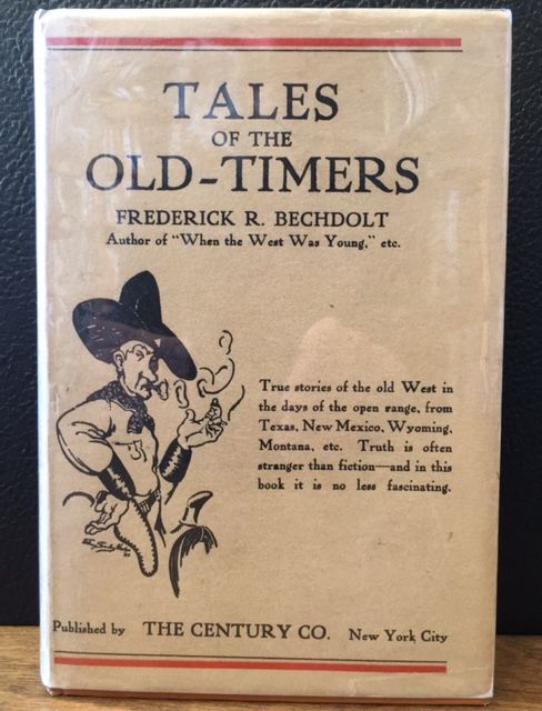 Item #10908 TALES OF THE OLD-TIMERS. Frederick R. Bechdolt.