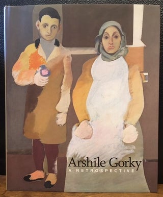 Item #10925 ARSHILE GORKY: A Retrospective. Michael R. Taylor