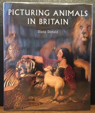 Item #10970 PICTURING ANIMALS IN BRITAIN. Diana Donald