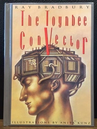 Item #10993 THE TOYNBEE CONVECTOR. Ray Bradbury
