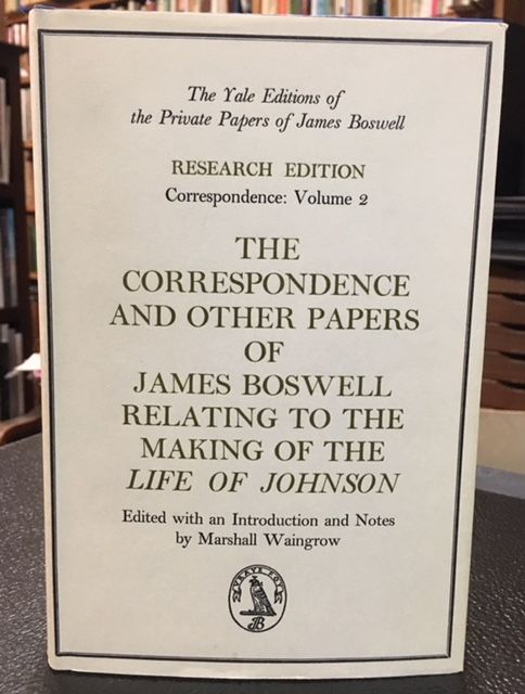 Item #11215 THE CORRESPONDENCE AND OTHER PAPERS OF JAMES BOSWELL RELATING TO THE MAKING OF THE LIFE OF JOHNSON. Research Edition Correspondence: Volume 2. James Boswell.
