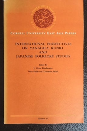 Item #11250 INTERNATIONAL PERSPECTIVES ON YANAGITA KUNIO AND JAPANESE FOLKLORE STUDIES. J. Victor...