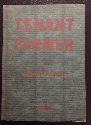 Item #11313 TENANT FARMER. Erskine Caldwell
