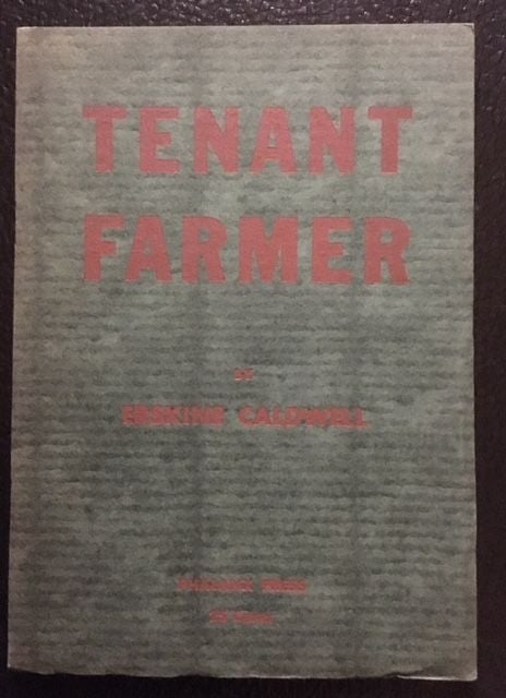 Item #11313 TENANT FARMER. Erskine Caldwell.