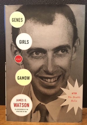 Item #11375 GENES, GIRLS, AND GAMOW. James D. Watson