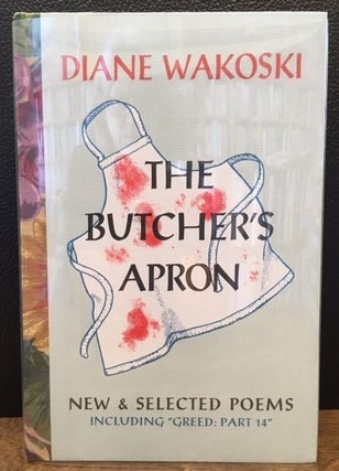 Item #11423 THE BUTCHER'S APRON. Diane Wakoski