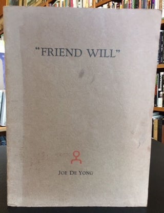 Item #11516 ''FRIEND WILL''. Joe De Yong