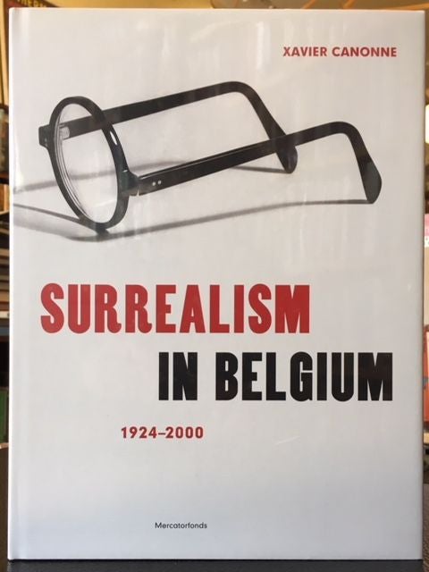 Item #11737 SURREALISM IN BELGIUM 1924-2000. Xavier Canonne.