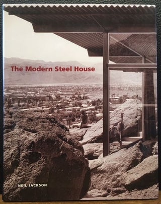 Item #11773 THE MODERN STEEL HOUSE. Neal Jackson