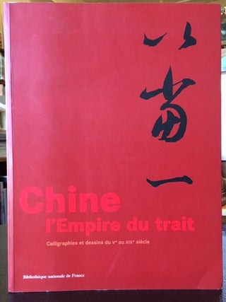 Item #11824 CHINE L'EMPIRE DU TRAIT