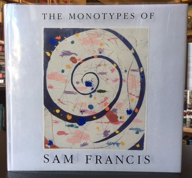 Item #11983 THE MONOTYPES OF SAM FRANCIS. Sam Francis.