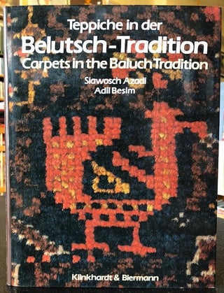 Item #12093 CARPETS IN THE BALUCH TRADITION. Siawosch Azadi