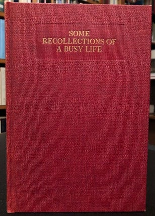 Item #12155 SOME RECOLLECTIONS OF A BUSY LIFE. T. S. Hawkins