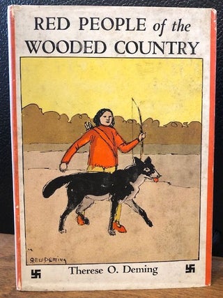 Item #12192 RED PEOPLE OF THE WOODED COUNTRY. Therese O. Deming