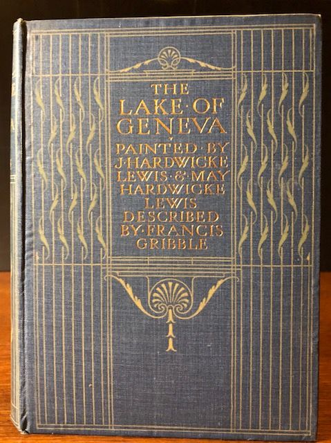 Item #12225 THE LAKE OF GENEVA. Francis Gribble.
