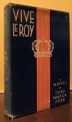 Item #12319 VIVE LE ROY. Ford Maddox Ford