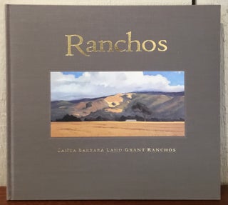 Item #12362 RANCHOS: SANTA BARBARA LAND GRANT RANCHES. Bjorn Rye, Ellen Easton, Introduction