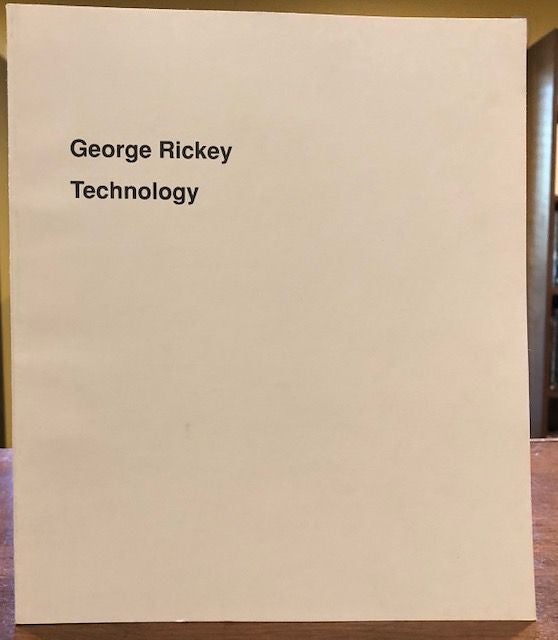 Item #12446 GEORGE RICKEY TECHNOLOGY. George Rickey.