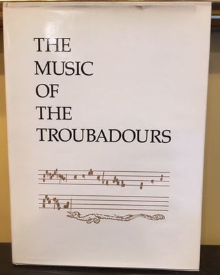 Item #12516 THE MUSIC OF THE TROUBADOURS. Peter Whigham
