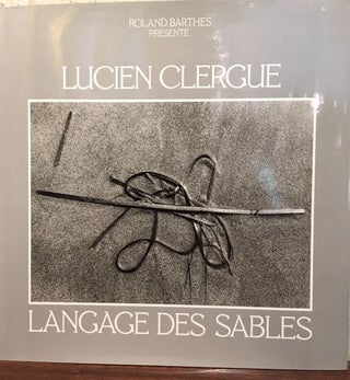 Item #12558 LANGAGE DES SABLES. Lucien Clergue