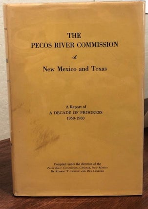 Item #12594 THE PECOS RIVER COMMISSION OF NEW MEXICO AND TEXAS. Robert T. Lingle, Dee Linford,...