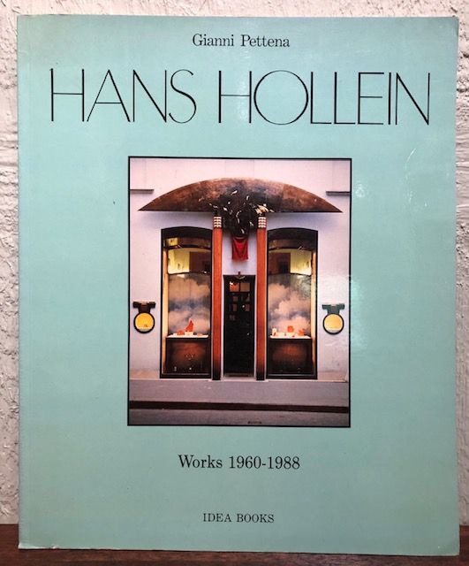 Item #12675 HANS HOLLEIN. WORK 1960-1988. Gianni Pattena.