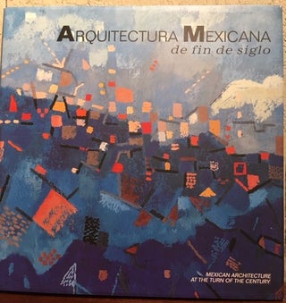 Item #12706 ARQUITECTURA MEXICANA DE FIN DE SIGLO