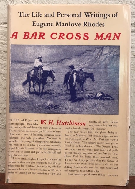 Item #12796 A BAR CROSS MAN. W. H. Hutchinson.