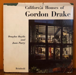 Item #49943 CALIFORNIA HOUSES OF GORDON DRAKE. Douglas Baylis, Joan Parry