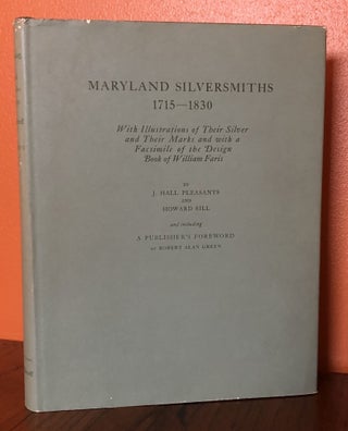 Item #49977 MARYLAND SILVERSMITHS 1715-1830. With Illustrations of Their Silver and Their Marks...