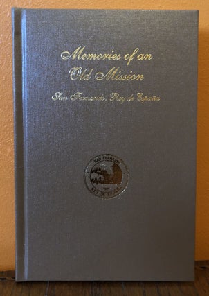 Item #50113 MEMORIES OF AN OLD MISSION. San Fernando, Rey de Espana. Msgr. Francis J. Weber