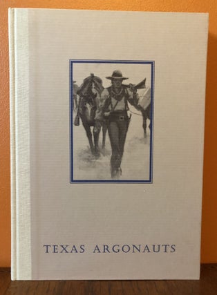 Item #50123 TEXAS ARGONAUTS. Isaac H. Duval and the California Gold Rush. Richard H. Dillon