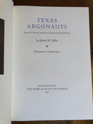 TEXAS ARGONAUTS. Isaac H. Duval and the California Gold Rush.