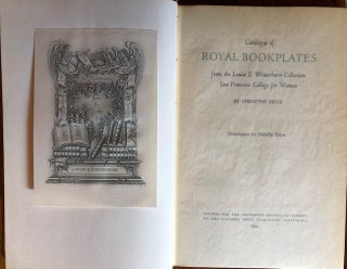 Item #50159 CATALOGUE OF ROYAL BOOKPLATES FROM THE LOUISE E. WINTERBURN COLLECTION SAN FRANCISCO...