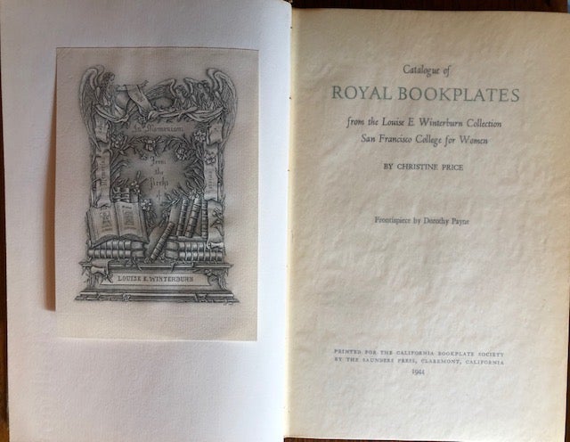 Item #50159 CATALOGUE OF ROYAL BOOKPLATES FROM THE LOUISE E. WINTERBURN COLLECTION SAN FRANCISCO COLLEGE FOR WOMEN. Christine Price.