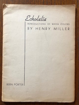 Item #50269 ECHOLALIA. Reproductions Of Water Colors. Henry Miller
