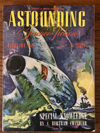 Item #50296 ASTOUNDING SCIENCE FICTION. February, 1946. Campbell, Jr., John W. (Editor