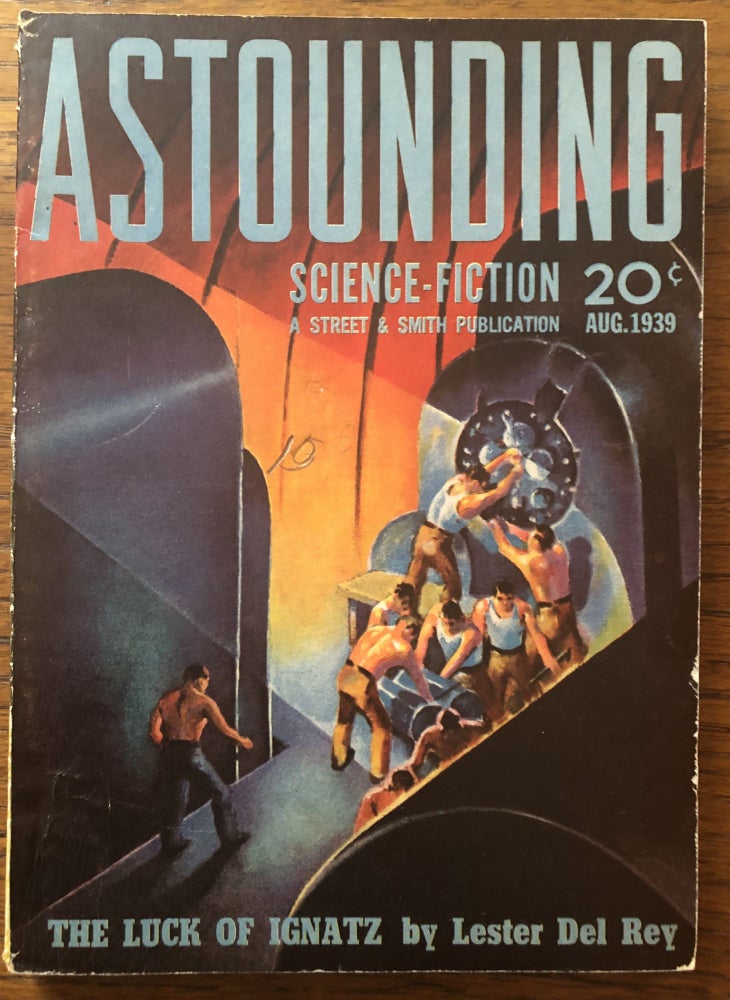 Item #50415 ASTOUNDING SCIENCE FICTION. August, 1939. (Robert Heinlein) Campbell, Jr., John W. (Editor)