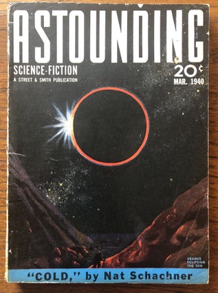 Item #50421 ASTOUNDING SCIENCE FICTION. March, 1940. Campbell, Jr., John W. (Editor