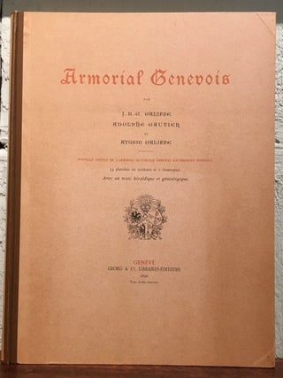 Item #50517 ARMORIAL GENEVOIS. J. B. G. Galiffe