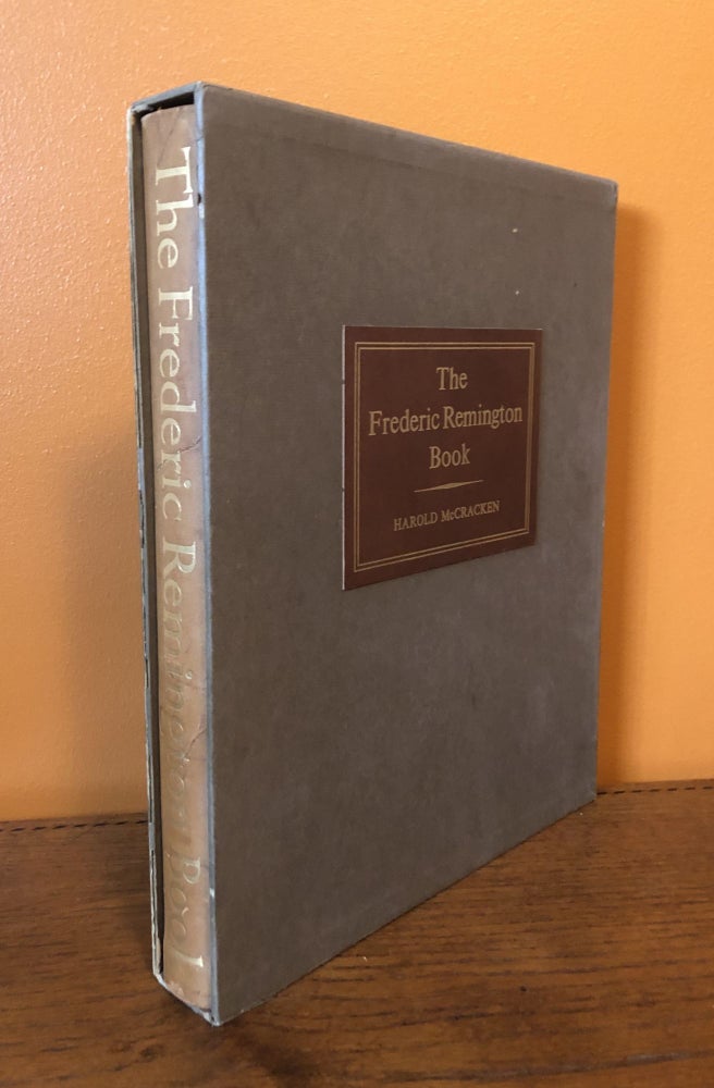Item #50718 THE FREDERIC REMINGTON BOOK: A Pictorial History of the West. Harold McCracken.